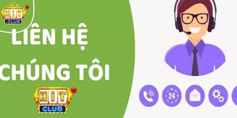 Các kênh liên hệ Hitclub phổ biến hiện nay