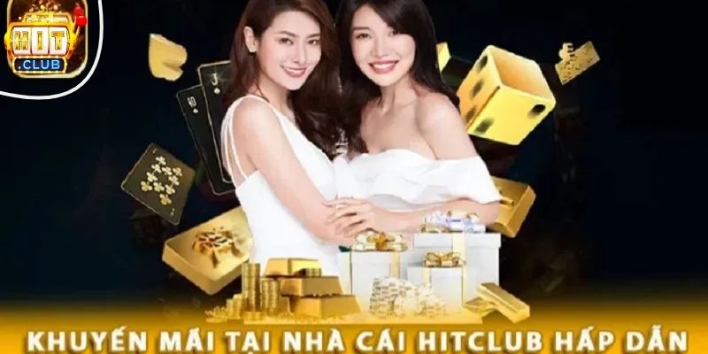 Điều kiện nhận khuyến mãi Hitclub đối với hội viên 